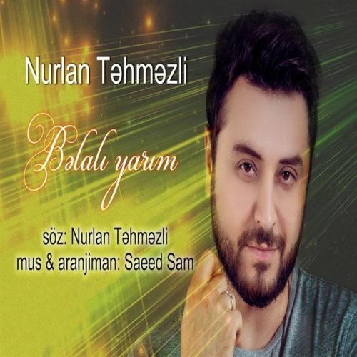 دانلود آهنگ بلالی یاریم نورلان تهمزلی